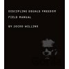 Discipline Equals Freedom - Jocko Willink