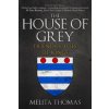 House of Grey (Melita Thomas)(Brožovaná)