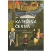Kateřina Černá-Sny zaznamenané - Martina Vítková