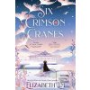 Six Crimson Cranes (Elizabeth Lim)
