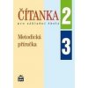 Čítanka pro základní školy Metodická příručka 2, 3 - Jana Čeňková