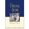 Trial of Job (Patrick Henry Reardon)(Brožovaná)