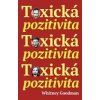 Toxická pozitivita - Whitney Goodman