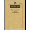 Univerzalismus v etice jako problém. K otázkám univerzalismu v některých etických koncepcích - Martin Jabůrek