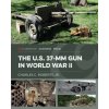Us 37-Mm Gun in World War II