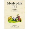 Medvedík Pú - Alan Alexander Milne; E.H. Shepard