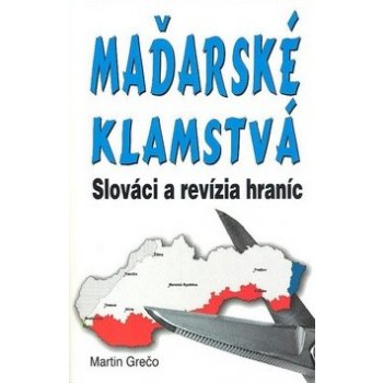 Maďarské klamstvá - Martin Grečo