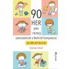 90 her pro rozvoj samostatnosti a školních kompetencí - Erkert Andrea