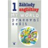 Základy angličtiny 1 - MY WORLD pracovní sešit pro praktické ZŠ