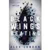 Black Wings Beating (London Alex)