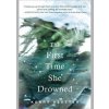 The First Time She Drowned - Kerry Kletter, Philomel Books