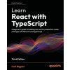 Learn React with TypeScript - Third Edition