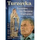 Turzovka - Lourdes im Herzen Europas - Jiří Kuchař, Ing.