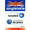Rozmówki polsko-angielskie dla turystów dla wyjeżdżających do pracy