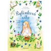 Bylinková víla Průvodce světem léčivých rostlin pro děti - Jana Burešová