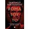 Roma soy yo: La verdadera historia de Julio Cesar / I Am Rome