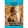 Mary Ingalls on Her Own (Elizabeth Cody Kimmel)(Pevná)