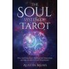 The Soul System of Tarot: How Combining Tarot, Astrology and Numerology Can Help You Discover Your True Purpose! (Austin Muhs)(Brožovaná)