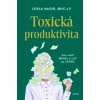 Toxická produktivita - Israa Nasir