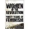 Women of the Revolution: Forty Years of Feminism