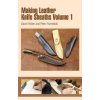 Making Leather Knife Sheaths, Volume 1 (David Holter)(Krúžková)