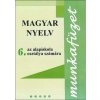 Magyar nyelv 6 - Munkafüzet