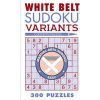 WHITE BELT SUDOKU VARIANTS (PUZZLEWRIGHT)(Brožovaná)