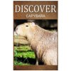 Capybara - Discover: Early reader's wildlife photography book