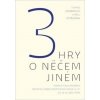 3 hry o něčem jiném (Karel Pstružina, Tomáš Vondrovic)