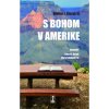 S Bohom v Amerike - Walter J. Ciszek SJ