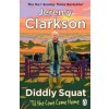 Diddly Squat: Til The Cows Come Home - Clarkson Jeremy
