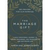 The Marriage Gift: 365 Prayers for Our Marriage - A Daily Devotional Journey to Inspire, Encourage, and Transform Us and Our Prayer Life