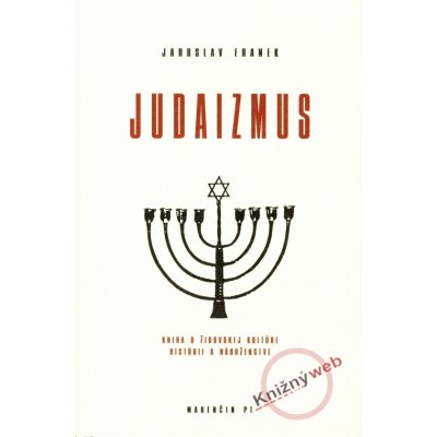 Judaizmus - Jaroslav Franek od 10,23 € - Heureka.sk