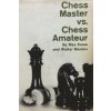 Chess Master vs. Chess Amateur (Walter Meiden)(Brožovaná)