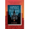 Famous Men Who Never Lived (Brožovaná)