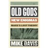 Old Gods, New Enigmas - Mike Davis
