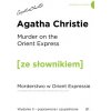 Murder on the Orient Express. Morderstwo w Orient Expressie z podręcznym słownikiem angielsko-polskim (Agatha Christie)(Brožovaná)