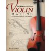 Violin Making, Second Edition Revised and Expanded