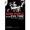Good People in an Evil Time (Svetlana Broz)(Brožovaná)