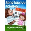 Sporťákovy pohádky o zvířátkách - Vojtěch Bernatský
