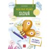 Moje prvé písanie: SLOVÁ (Eva Dienerová)