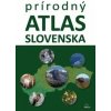 Prírodný atlas Slovenska (2. vydanie) - Kollár Daniel