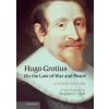 Hugo Grotius on the Law of War and Peace (Stephen C. Neff)(Pevná)