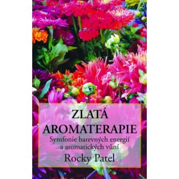 Zlatá aromaterapie - Rocky Patel