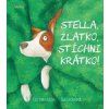 Stella, zlatko, stíchni krátko! - Lucander Asa, Forsström Ted