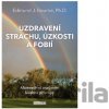 Uzdravení strachu, úzkostí a fobií - Edmund J. Bourne