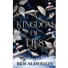 A Kingdom of Lies (Alderson,Ben)(Brožovaná)