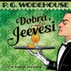 Dobrá, Jeevesi - Pelham Grenville Wodehouse - online doručenie