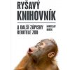 Ryšavý knihovník a další zápisky ředitele zoo - Bobek Miroslav