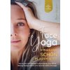 Face Yoga - Strahlend schön in jedem Alter